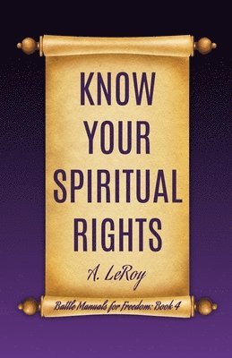 A LeRoy - Know Your Spiritual Rights, Häftad