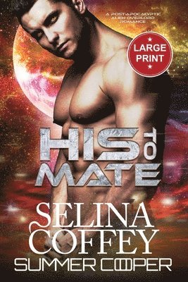Selina Coffey - His To Mate, Häftad