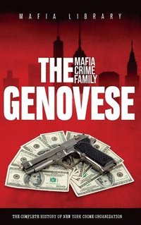 bokomslag The Genovese Mafia Crime Family