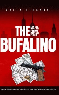 The Bufalino Mafia Crime Family 1