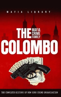 The Colombo Mafia Crime Family 1