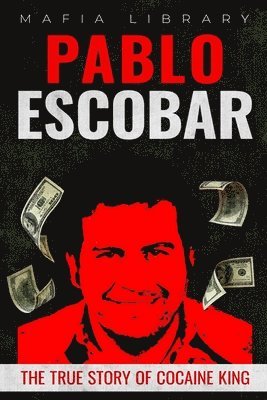 bokomslag Pablo Escobar: The True Story of Cocaine King