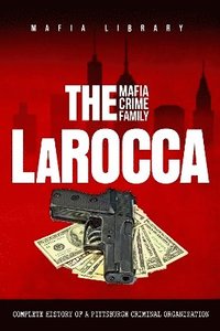 bokomslag The LaRocca Mafia Crime Family