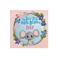 bokomslag Day You Were Born In July. . .