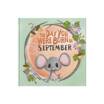 Lucy Tapper - Day You Were Born In September. . ., Inbunden