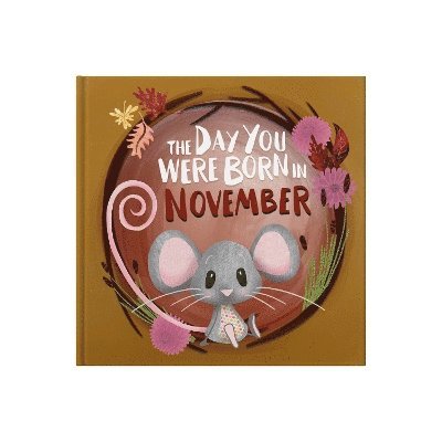 The Day You Were Born In November. . . 1