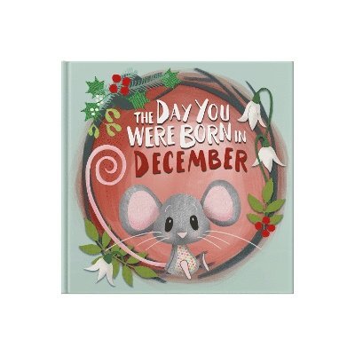 The Day You Were Born In December. . . 1