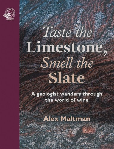 bokomslag Taste the Limestone, Smell the Slate