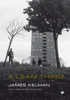 James Kelman - Lean Third: Second, Expanded Edition, Häftad