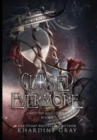 Khardine Gray - Cursed Evermore, Inbunden. Tillgänglighet: Lägg i varukorg