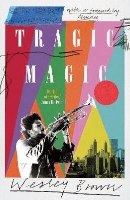 Wesley Brown - Tragic Magic, Häftad
