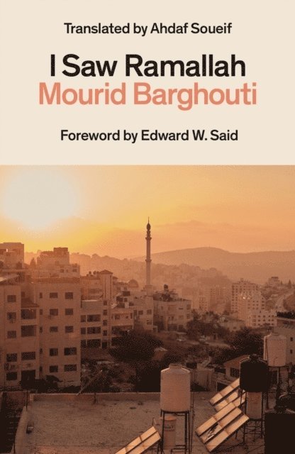 Mourid Barghouti - I Saw Ramallah, Häftad