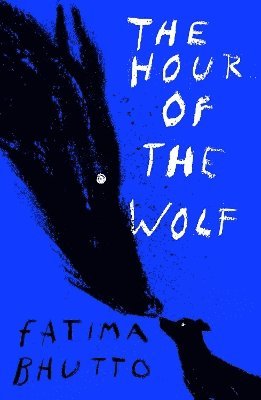 Fatima Bhutto - Hour of the Wolf, Häftad