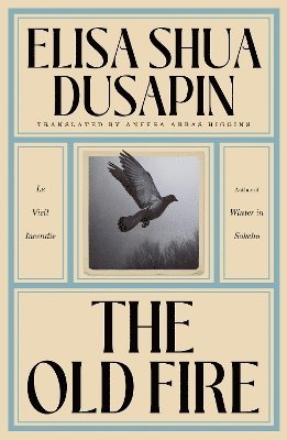 Elisa Shua Dusapin, Elisa Shua Dusapin - Old Fire, Inbunden