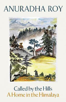 Anuradha Roy - Called by the Hills, Häftad