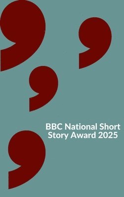 bokomslag BBC National Short Story Award 2025