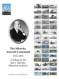 bokomslag The Sikorsky Aircraft Centennial