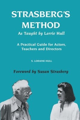 Strasberg's Method As Taught by Lorrie Hull 1