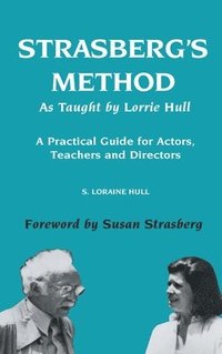 bokomslag Strasberg's Method As Taught by Lorrie Hull