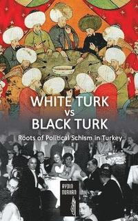 bokomslag WHITE TURK vs BLACK TURK