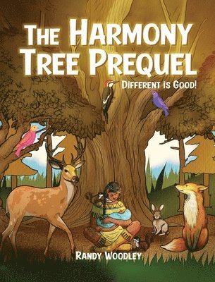 Randy Woodley - Harmony Tree Prequel, Inbunden