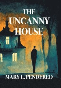 bokomslag Uncanny House