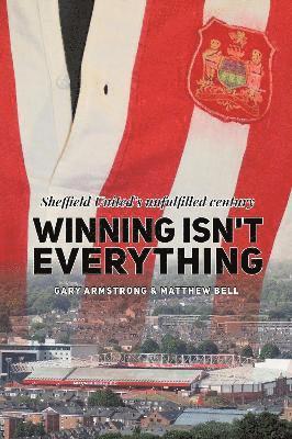 Gary Armstrong, Matthew Bell - Winning Isn't Everything, Häftad