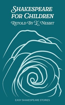 Edith Nesbit - Shakespeare for Children Retold by E. Nesbit, Häftad