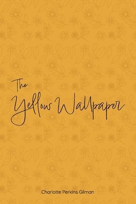 The Yellow Wallpaper 1