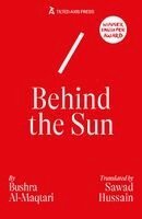 Bushra Al Maqtari - Behind the Sun, Häftad