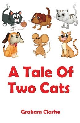 Graham Clarke - Tale Of Two Cats, Häftad