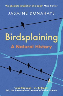 Jasmine Donahaye - Birdsplaining, Häftad