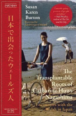 bokomslag The Transplantable Roots of Catharine Huws Nagashima