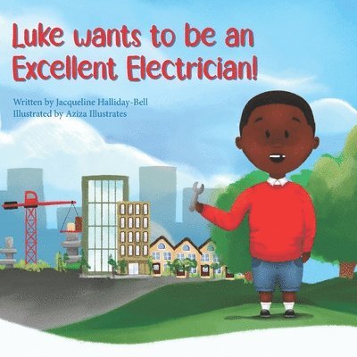 Luke wants to be an Excellent Electrician 1