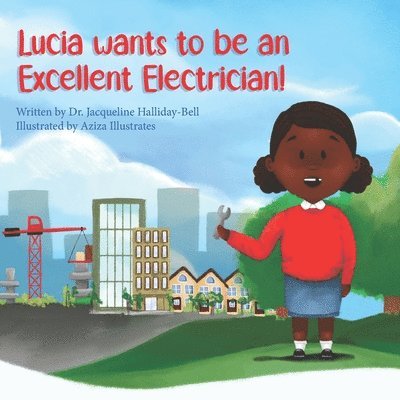 Lucia wants to be an Excellent Electrician 1