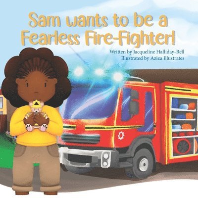 Sam wants to be a Fearless Fire-Fighter! 1