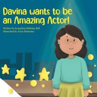 bokomslag Davina wants to be an Amazing Actor!