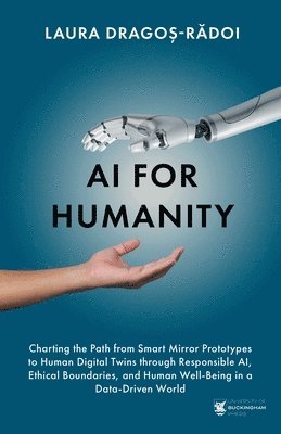 Laura Dragoș-Rădoi - AI for Humanity, Häftad