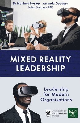 Maitland Hyslop, Amanda Goodger, John Greaves - Mixed Reality Leadership, Häftad