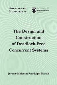 bokomslag The Design and Construction of Deadlock-Free Concurrent Systems