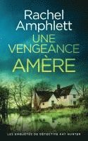 bokomslag Une vengeance amère