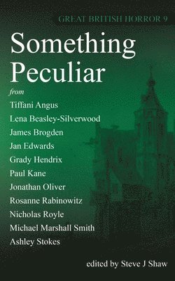 Steve J Shaw, Steve J. Shaw - Something Peculiar, Häftad