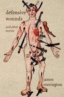 James Everington - Defensive Wounds and Other Stories, Häftad