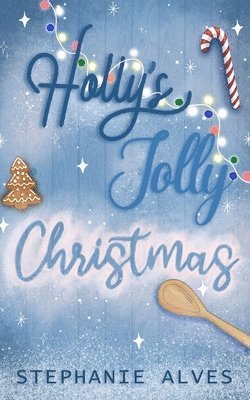 Stephanie Alves - Holly's Jolly Christmas - Special Edition, Häftad
