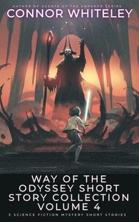bokomslag Way Of The Odyssey Short Story Collection Volume 4