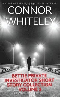 bokomslag Bettie Private Investigator Short Story Collection Volume 3
