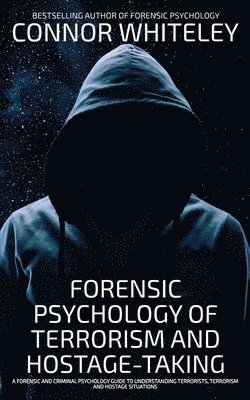 bokomslag Forensic Psychology Of Terrorism And Hostage-Taking