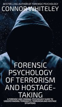 bokomslag Forensic Psychology Of Terrorism And Hostage-Taking