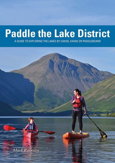 Mark Rainsley - Paddle the Lake District, Häftad