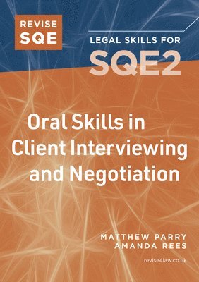 Matthew Parry, Amanda Rees - Revise SQE Oral Skills for SQE2: Client Interviewing and Negotiation, Häftad